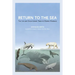 Return to the Sea: The Life and Evolutionary Times of Marine Mammals