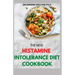The New Histamine Intolerance Diet Cookbook: 50+ Nourishing And Delicious Recipes For people on low histamine diets