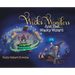 Wicks and Wonders: And The Wacky Wizard