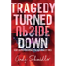 Tragedy Turned Upside Down