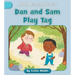 Dan and Sam Play Tag