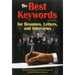 The Best Keywords for Resumes, Letters, and Interviews: Powerful Words and Phrases for Landing Great Jobs!