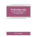 Pre-Mussalman India, a history of the motherland prior to the sultanate of Delhi