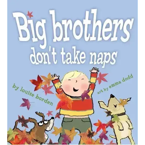 Big Brothers Don't Take Naps