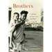 Brothers: A Memoir of Love, Loss, and Race
