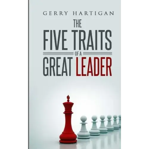 The Five Traits of a Great Leader
