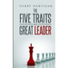 The Five Traits of a Great Leader