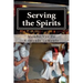 Serving the Spirits: The Religion of Haitian Vodou