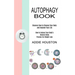 Autophagy Book: Discover How to Cleanse Your Body and Improve Your Life (How to Induce Your Body's Natural Detox Process for Weight Loss)