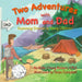 Two Adventures with Mom and Dad: Explaining Divorce to Young Children