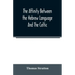 The affinity between the Hebrew language and the Celtic: being a comparison between Hebrew and the Gaelic language, or the Celtic of Scotland