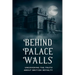 Behind Palace Walls: Uncovering The Truth About British Royalty