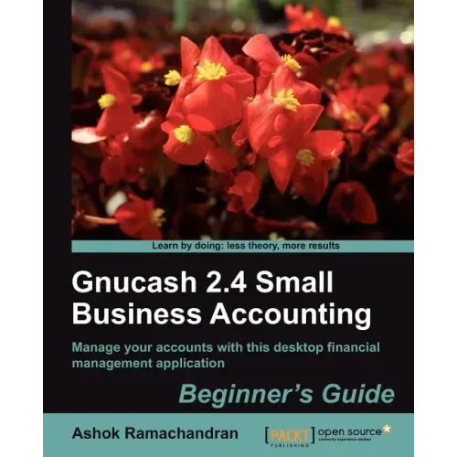 Gnucash 2.4 Small Business Accounting: Beginner's Guide