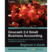 Gnucash 2.4 Small Business Accounting: Beginner's Guide