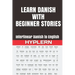 Learn Danish with Beginner Stories: Interlinear Danish to English