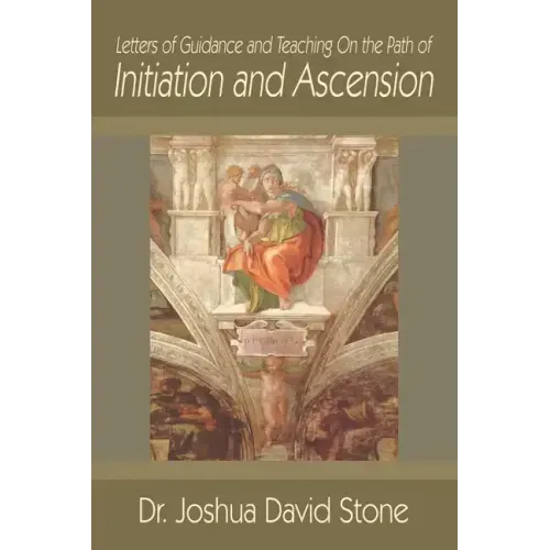 Letters of Guidance and Teaching on the Path of Initiation and Ascension