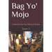 Bag Yo' Mojo: Traditional Mojo Bag Making & Recipes