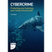 Cybercrime: Protecting your business, your family and yourself