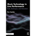 Music Technology in Live Performance: Tools, Techniques, and Interaction