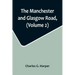 The Manchester and Glasgow Road, (Volume 2); This Way to Gretna Green