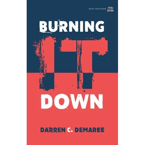 Burning It Down
