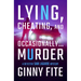 Lying, Cheating, and Occasionally . . . Murder