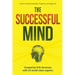 The Successful Mind: Tools to Living a Purposeful, Productive, and Happy Life