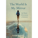 The World Is My Mirror