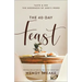The 40-Day Feast: Taste and See the Goodness of God's Word