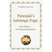 Patanjali's Ashtanga Yoga: From Theory - To Practical Realization