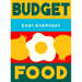 Budget Food: 180 Simple Triple-Tested Recipes
