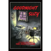 Goodnight Suzy: A Collection of Short Stories