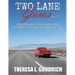Two Lane Gems, Vol. 1: Turkeys are Jerks and Other Observations from an American Road Trip