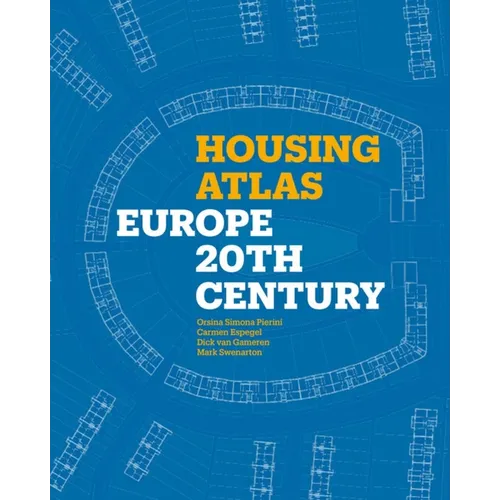 Housing Atlas: Europe - 20th Century