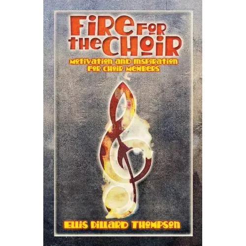 Fire for the Choir: Motivation for Choir Members