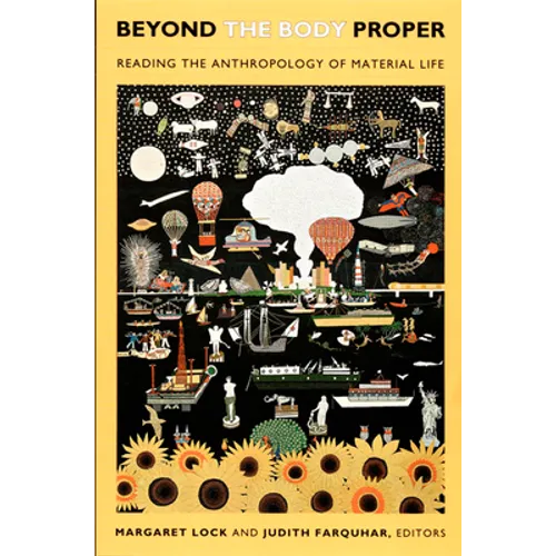 Beyond the Body Proper: Reading the Anthropology of Material Life