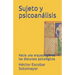 Sujeto y psicoanálisis: Hacia una arqueología de los discursos psicológicos