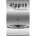 Ripples: Effects of Addiction: Gut wrenching stories ripped from the hearts of those affected by the real epidemic in todays world.