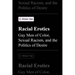 Racial Erotics: Gay Men of Color, Sexual Racism, and the Politics of Desire