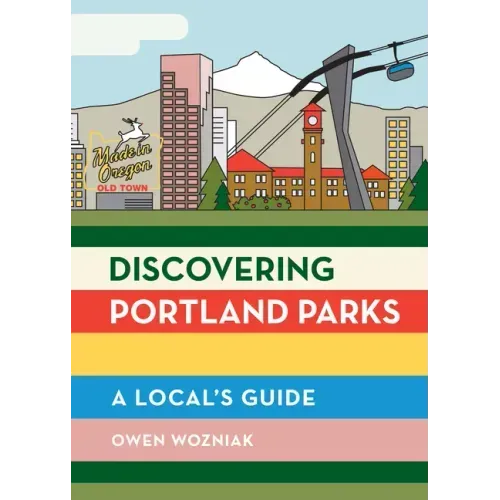Discovering Portland Parks: A Local's Guide