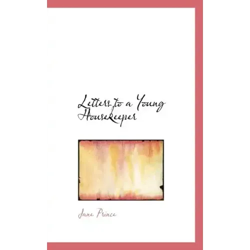 Letters to a Young Housekeeper
