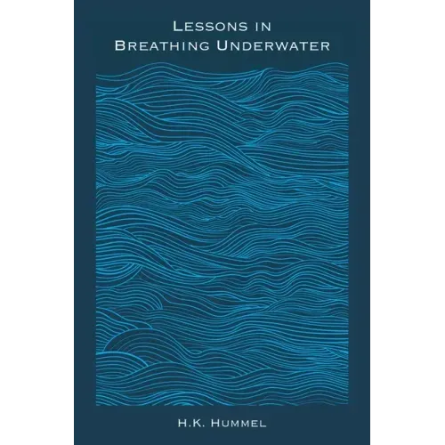 Lessons in Breathing Underwater