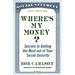 Where's My Money?: Secrets to Getting the Most Out of Your Social Security
