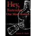 Hey, Bartender...One More Round