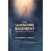 The Unknown Basement: Based on a Real-Life Story