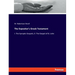 The Expositor's Greek Testament: I: The Synoptic Gospels; II: The Gospel of St. John