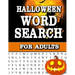 Halloween Word Search For Adults: Large Print Word Search Book For Adults Find Puzzles with Pictures And Answer Keys Spooky Halloween Activity Book