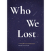 Who We Lost: A Portable Covid Memorial