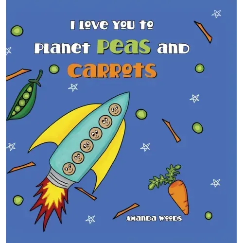 I Love You to Planet Peas and Carrots