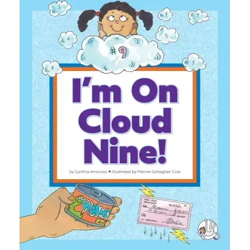 I'm on Cloud Nine!: (And Other Weird Things We Say)